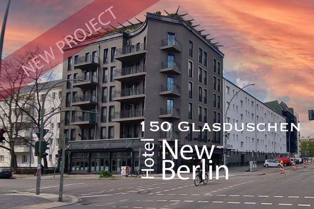 Hotel New Berlin | 150 Glasduschen nach Maß fachmännisch installiert